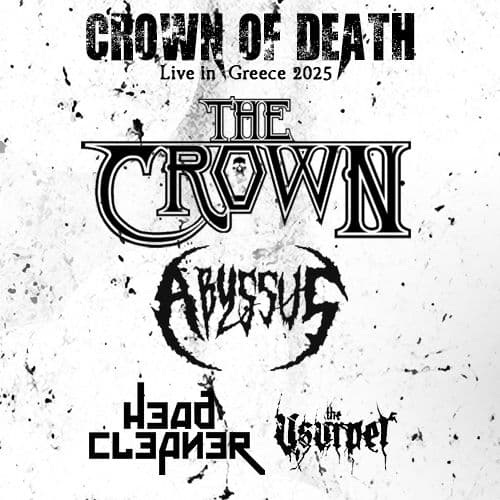 CROWN OF DEATH by The Gallery (THESSALONIKI) - THE CROWN (Swe) / ABYSSUS (Gr) / HEAD CLEANER (Gr) / THE USURPER (Gr)