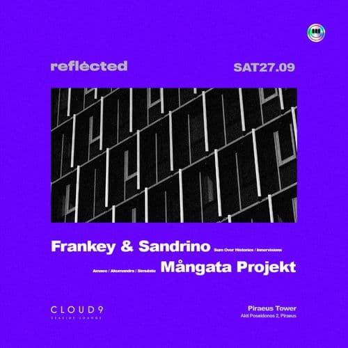 REFLECTED x Piraeus Tower | FRANKEY & SANDRINO, MANGATA PROJEKT